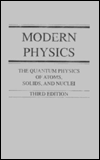 Title: Modern Physics: The Quantum Physics of Atoms, Solids, and Nuclei / Edition 3, Author: Robert L. Sproull