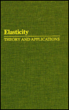 Title: Elasticity: Theory and Applications / Edition 1, Author: Herbert Reismann