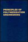Title: Principles of Polymerization Engineering / Edition 2, Author: P. Thomas Blotter
