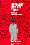 Title: Napoleon and His Times: Selected Interpretations / Edition 1, Author: Frank A. Kafker