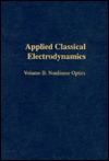 Title: Applied Classical Electrodynamics: Nonlinear Optics, Author: F. A. Hopf