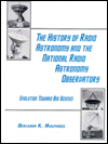 Title: History of Radio Astronomy and the National Radio Astronomy Observatory: Evolution Toward Big Science, Author: Benjamin K. Malphrus