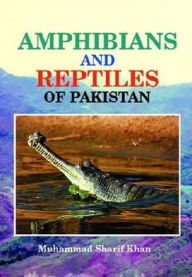 Title: Amphibians and Reptiles of Pakistan, Author: Muhammad Sharif Sharif Khan