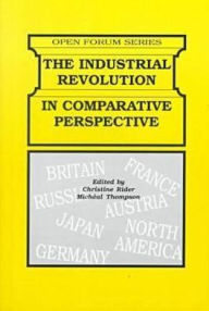 Title: Industrial Revolution in Comparative Perspective, Author: Christine Rider