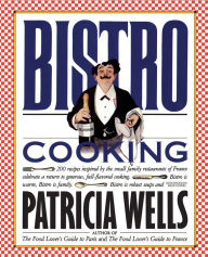 Title: Bistro Cooking, Author: Patricia Wells