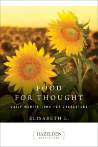 Title: Food for Thought: Daily Meditations for Overeaters, Author: Elisabeth L.