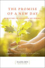 The Promise of a New Day: Meditations for Reflection and Renewal