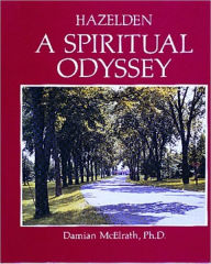 Title: Hazelden: A Spiritual Odyssey, Author: Damian McElrath