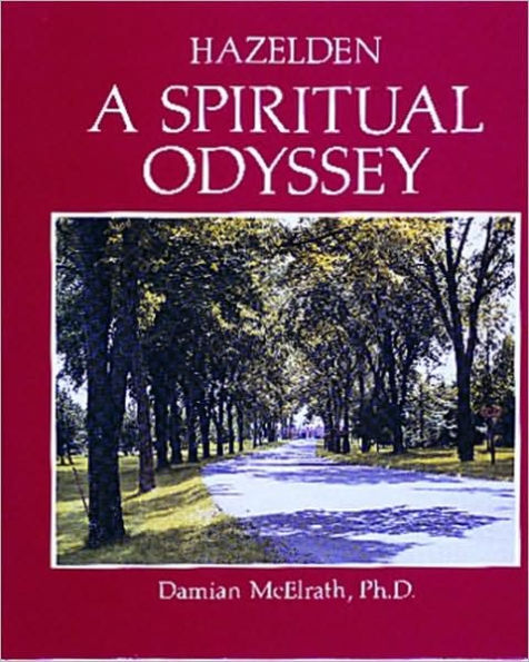 Hazelden: A Spiritual Odyssey