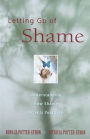 Letting Go of Shame: Understanding How Shame Affects Your Life