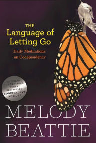 Title: The Language of Letting Go: Daily Meditations on Codependency, Author: Melody Beattie