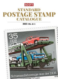 Title: 2023 Scott Stamp Postage Catalogue Volume 3: Cover Countries G-I, Author: Jay Bigalke