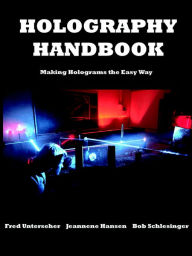 Title: Holography Handbook / Edition 3, Author: Fred Unterseher