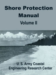 Title: Shore Protection Manual: Volume II, Author: U. S. Army Coastal Engineering Research