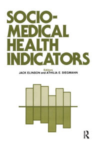 Title: Sociomedical Health Indicators / Edition 1, Author: Jack Elinson
