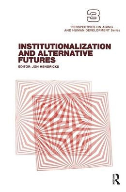 Institutionalization and Alternative Futures