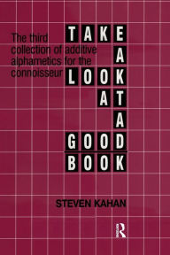 Title: Take a Look at a Good Book / Edition 1, Author: Steven Kahan