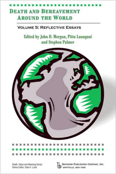 Death and Bereavement Around the World: Reflective Essays: Volume 5 / Edition 1