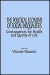 The Political Economy of Social Inequalities: Consequences for Health and Quality Life