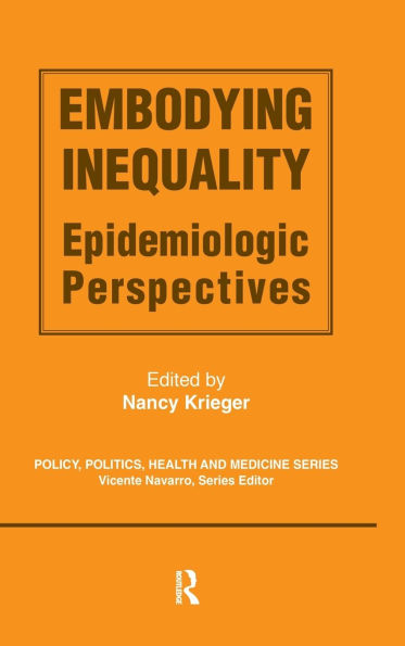 Embodying Inequality: Epidemiologic Perspectives