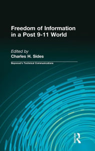 Title: Freedom of Information in a Post 9-11 World, Author: Charles Sides