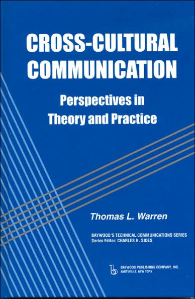 Cross-cultural Communication: Perspectives in Theory and Practice / Edition 1