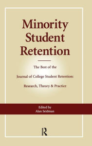 Title: Minority Student Retention: The Best of the 