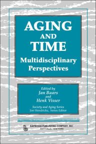 Title: Aging and Time: Multidisciplinary Perspectives, Illustrated Edition, Author: Jan Baars
