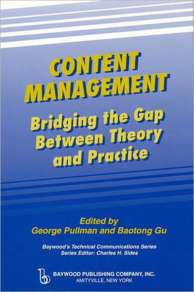 Content Management: Bridging the Gap Between Theory and Practice / Edition 1