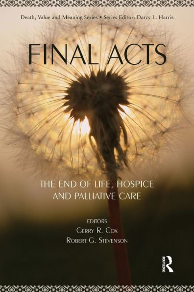 Final Acts: The End of Life: Hospice and Palliative Care