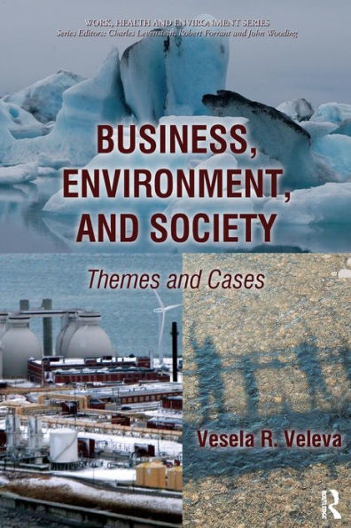 Business, Environment, and Society: Themes Cases