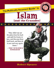 Title: The Politically Incorrect Guide to Islam (and the Crusades), Author: Robert Spencer