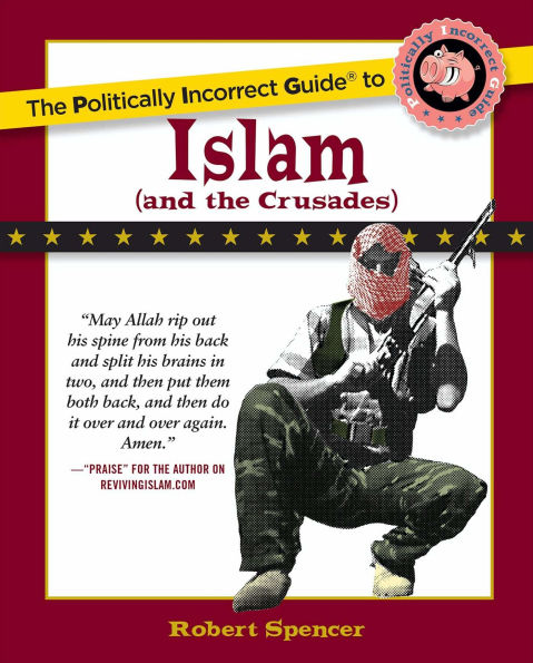 The Politically Incorrect Guide to Islam (And the Crusades)