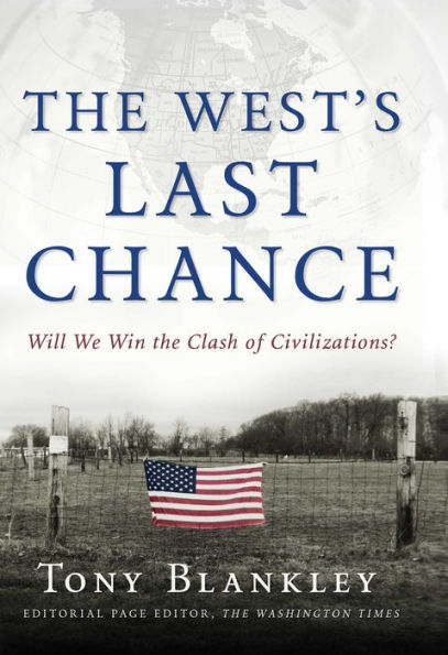 The West's Last Chance: Will We Win the Clash of Civilizations? / Edition 1