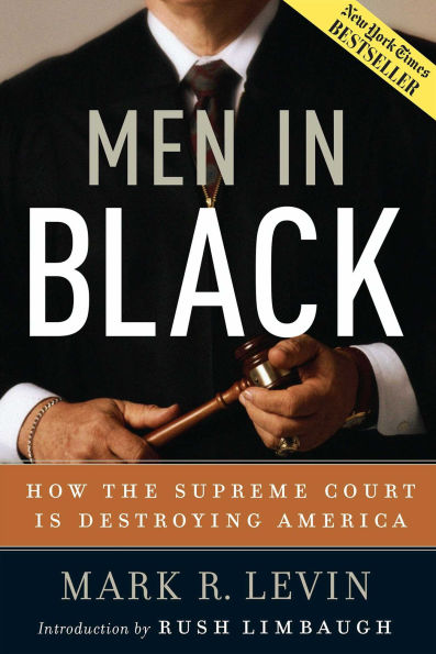 Men in Black: How the Supreme Court is Destroying America