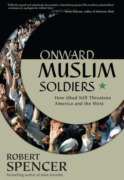 Onward Muslim Soldiers: How Jihad Still Threatens America and the West / Edition 256