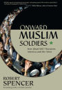 Onward Muslim Soldiers: How Jihad Still Threatens America and the West / Edition 256