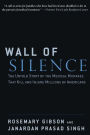 Wall of Silence: The Untold Story of the Medical Mistakes That Kill and Injure Millions of Americans