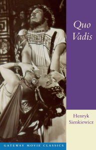 Title: Quo Vadis: A Narrative of the Time of Nero, Author: Henryk Sienkiewicz