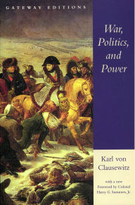 Title: War, Politics, and Power, Author: Carl von Clausewitz