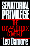 Title: Senatorial Privilege: The Chappaquiddick Cover-Up, Author: Leo Damore