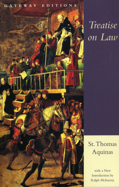 Treatise on Law: Summa Theologiae, I-II; QQ. 90-97