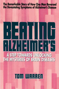 Title: Beating Alzheimer's: A Step Towards Unlocking the Mysteries of Brain Diseases, Author: Tom Warren