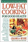 Title: Low Fat Cooking for Good Health, Author: Gloria Rose