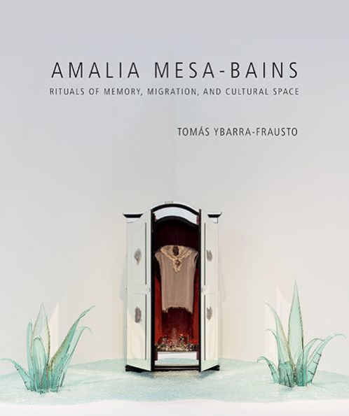 Amalia Mesa-Bains: Rituals of Memory, Migration, and Cultural Space