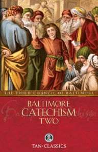 Title: Baltimore Catechism Two, Author: of