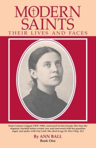 Title: Modern Saints Book 1: Their Lives and Their Faces, Author: Ann Ball