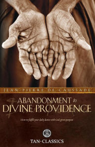 Title: Abandonment to Divine Providence, Author: Jean-Pierre de Caussade