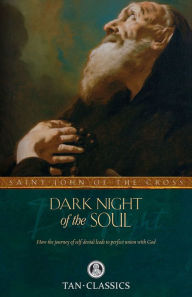 Title: Dark Night of the Soul (Tan Classics), Author: John of Cross