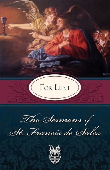 Sermons of St. Francis de Sales For Lent: Lent